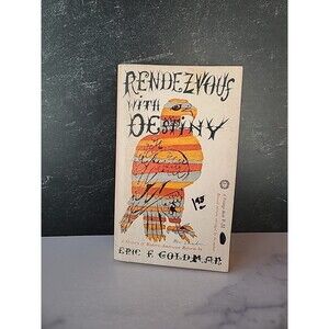 Rendezvous With Destiny By Eric F. Goldman Paperback